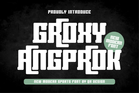 Groxy Angproak: A Bold Display Font for Modern Branding