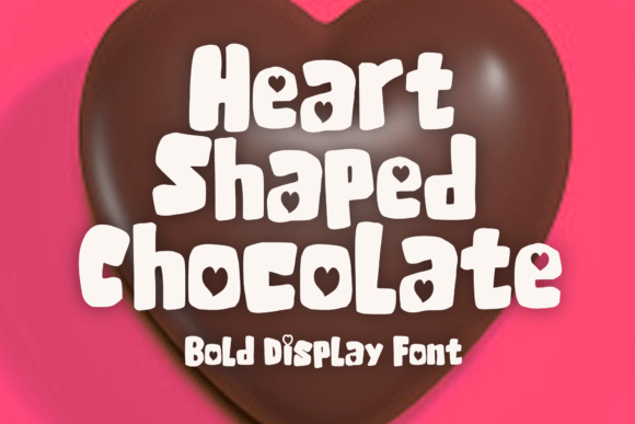 Heart Shaped Chocolate Font: A Playful Display Typeface for Digital Brands