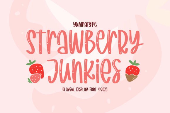 Strawberry Junkies: A Designer’s Take on This Playful Display Font